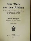 Peter Rosegger - Das Buch von den Kleinen (gótbetűs) [antikvár]