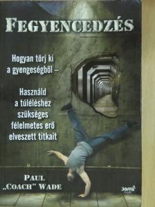Paul "Coach" Wade - Fegyencedzés [antikvár]