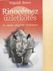 Nógrádi Bence - Rinocérosz üzletkötés [antikvár]