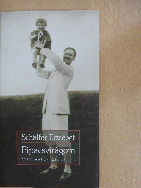 Schäffer Erzsébet - Pipacsvirágom [antikvár]