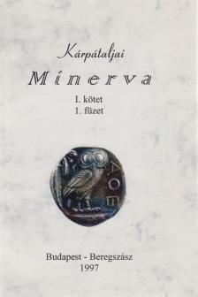 Lator László, Soós Kálmán , S. Benedek András, Udvari István, Vári Fábián László - Kárpátaljai Minerva I. kötet, 1-2. füzet [antikvár]