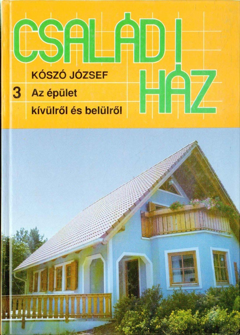 KÓSZÓ JÓZSEF - Családi ház 3. [antikvár]