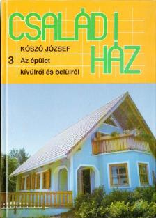 KÓSZÓ JÓZSEF - Családi ház 3. [antikvár]