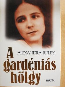 Alexandra Ripley - A gardéniás hölgy [antikvár]