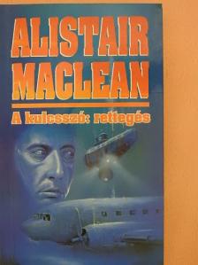 Alistair MacLean - A kulcsszó: rettegés [antikvár]