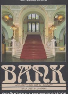 Bagyinszki Zoltán - Bank - Építőművészet Magyarországon [antikvár]