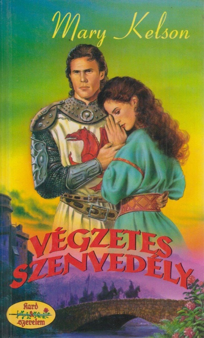 Kelson, Mary - Végzetes szenvedély [antikvár]