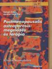 Balogh Ádám - Postmenopausalis osteoporosis: megelőzés és terápia [antikvár]