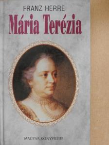 Franz Herre - Mária Terézia [antikvár]