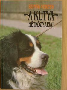 Szinák János - A kutya hétköznapjai [antikvár]