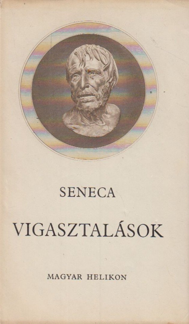 LUCIUS ANNAEUS SENECA - Vigasztalások [antikvár]