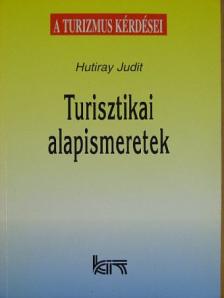 Hutiray Judit - Turisztikai alapismeretek [antikvár]