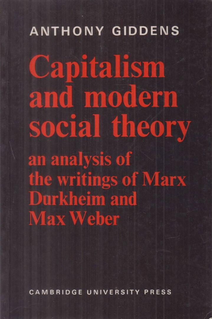 Anthony Giddens - Capitalism and modern social theory [antikvár]