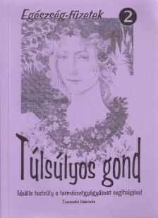 TEMESVÁRI GABRIELLA - Túlsúlyos gond [antikvár]