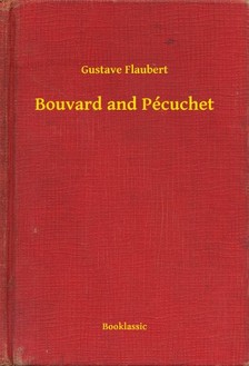 Gustave Flaubert - Bouvard and Pécuchet [eKönyv: epub, mobi]