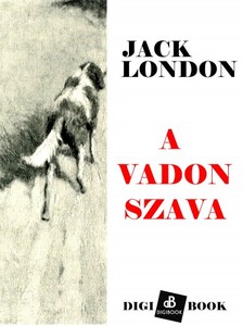 Jack London - A vadon szava [eKönyv: epub, mobi]