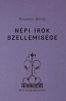 Neszmélyi Károly - A népi írók szellemisége