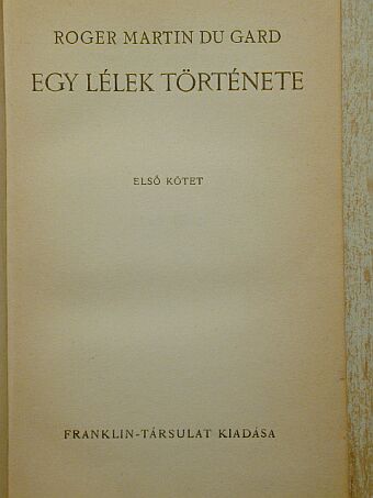 Roger Martin du Gard - Egy lélek története I-II. [antikvár]