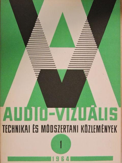 Audio-vizuális technikai és módszertani közlemények 1964/1. [antikvár]