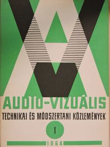 Audio-vizuális technikai és módszertani közlemények 1964/1. [antikvár]