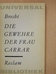 Bertolt Brecht - Die Gewehre der frau Carrar [antikvár]