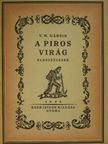V. M. Gársin - A piros virág [antikvár]