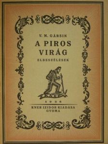V. M. Gársin - A piros virág [antikvár]
