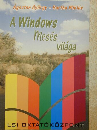 Ágoston György - A Windows mesés világa [antikvár]