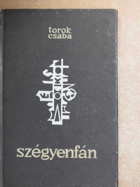 Torok Csaba - Szégyenfán [antikvár]