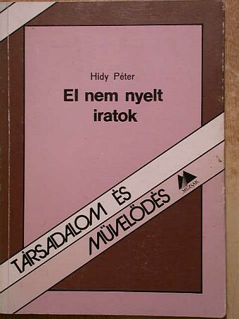 Hidy Péter - El nem nyelt iratok [antikvár]