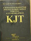Dr. Tálné Dr. Molnár Erika - A közalkalmazottak jogállásáról szóló törvény a gyakorlatban [antikvár]