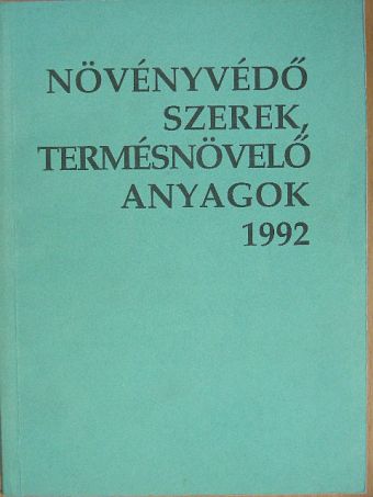 Dr. Karmos-Várszegi Mária - Növényvédő szerek, termésnövelő anyagok 1992. [antikvár]