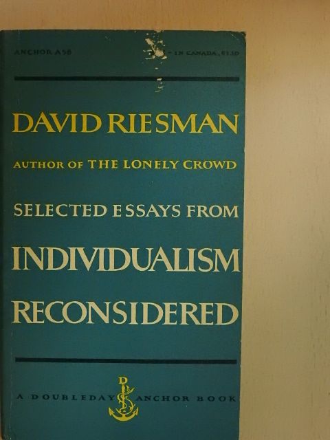 David Riesman - Selected Essays from Individualism Reconsidered [antikvár]