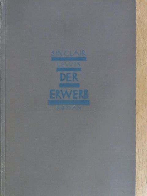 Sinclair Lewis - Der Erwerb [antikvár]