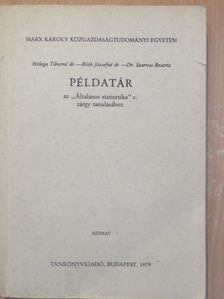 Dr. Melega Tiborné - Példatár az "Általános statisztika" c. tárgy tanulásához [antikvár]