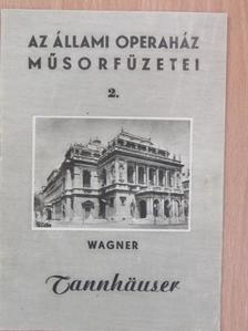Wagner Richard - Wagner: Tannhäuser [antikvár]