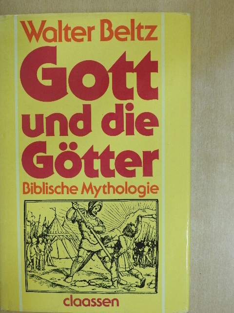 Walter Beltz - Gott und die Götter [antikvár]