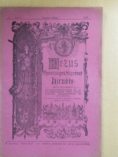 Angehrn Tivadar S. J. - Jézus Szentséges Szivének Hirnöke 1918. június-július [antikvár]