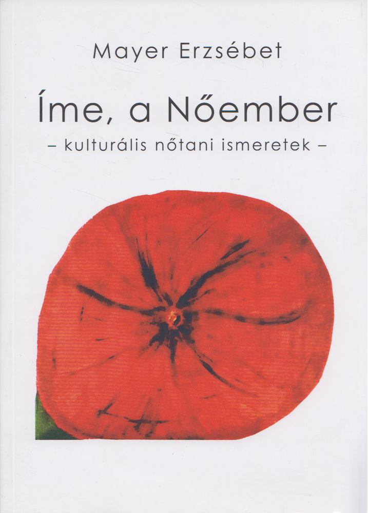 Mayer Erzsébet - Íme, a Nőember [antikvár]
