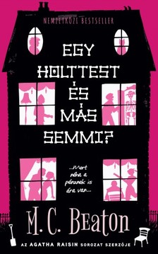 M. C. Beaton - Egy holttest és más semmi? [eKönyv: epub, mobi]