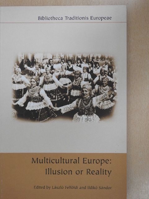 Endre Túros - Multicultural Europe: Illusion or Reality [antikvár]