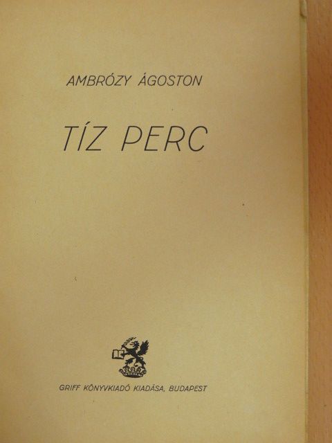Ambrózy Ágoston - Tíz perc [antikvár]