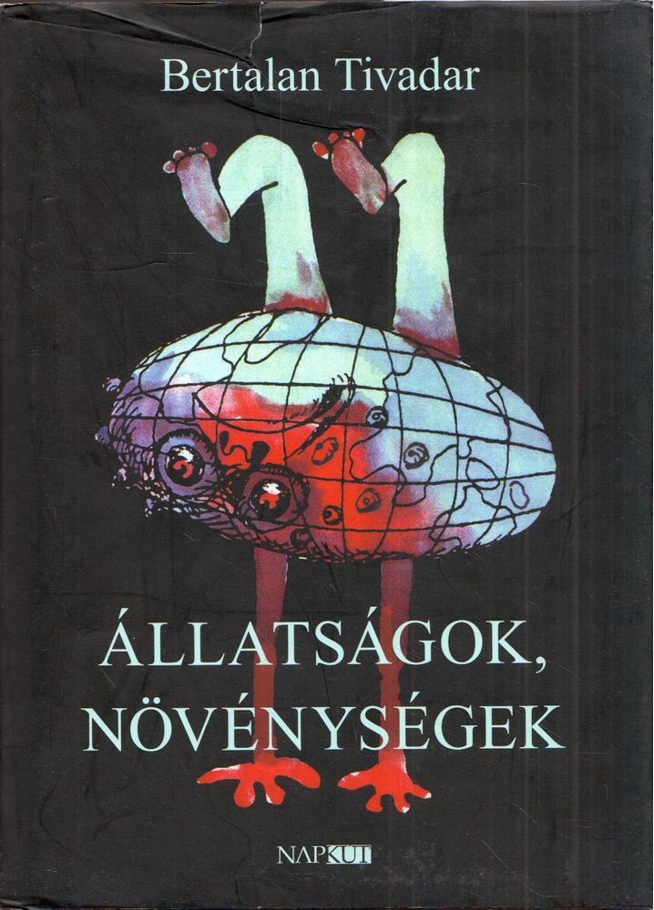 Bertalan Tivadar - Állatságok, növénységek [antikvár]