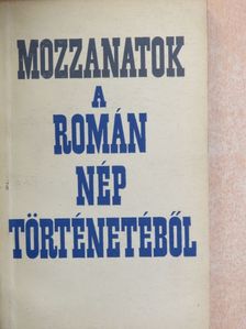 Gheorge Stefan - Mozzanatok a román nép történetéből [antikvár]