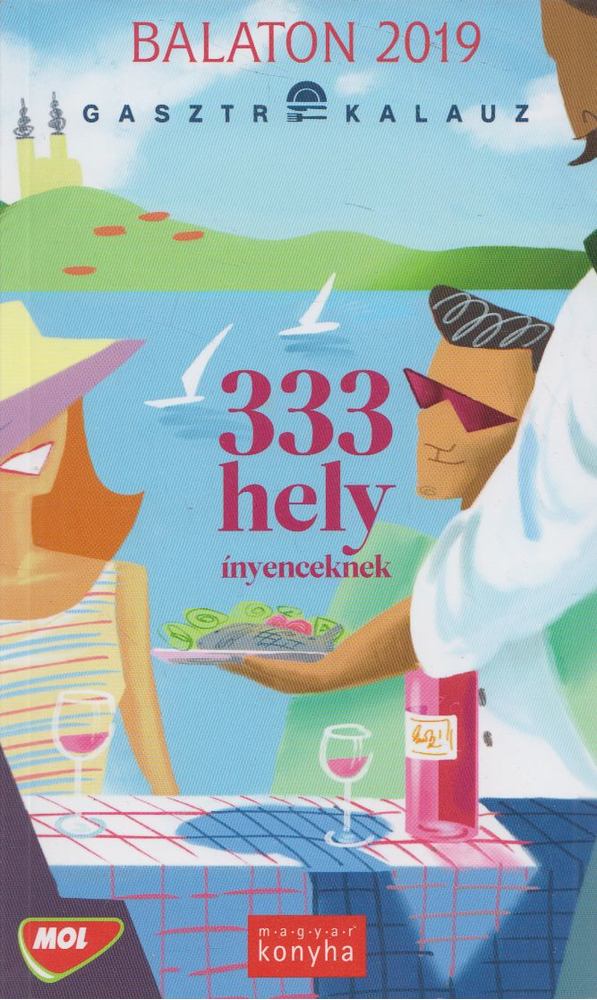 Madary Orsolya (szerk.), Sümegi Noémi - 333 hely ínyenceknek [antikvár]