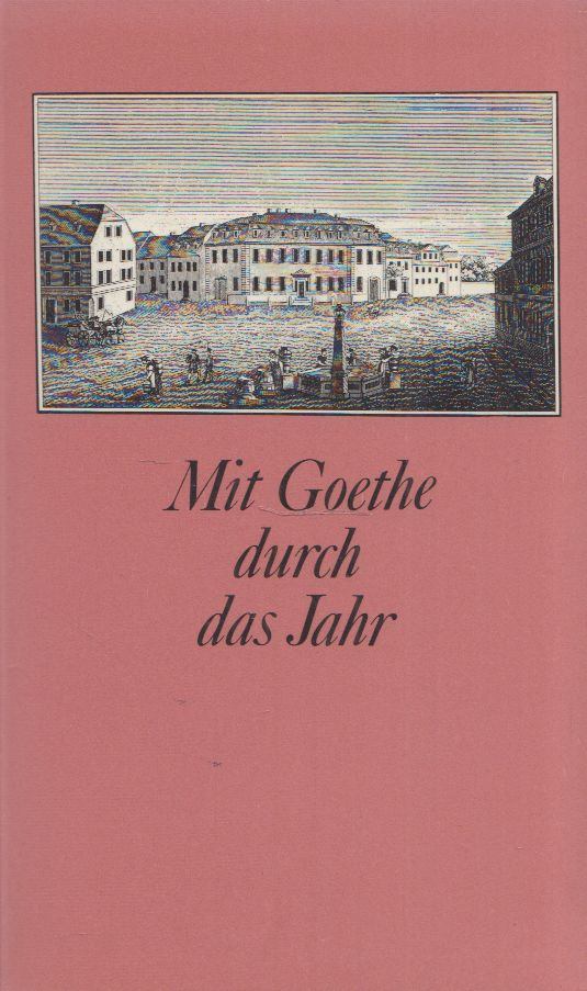 Mit Goethe durch das Jahr [antikvár]