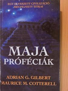 Adrian Gilbert - Maja próféciák [antikvár]