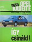 Hans-Rüdiger Etzold - Opel Kadett "E" dízel 54/57 LE 1984. szept.-től [antikvár]