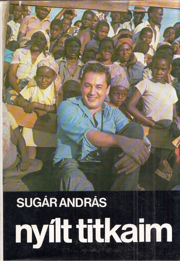 Sugár András - Nyílt titkaim [antikvár]