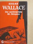 Edgar Wallace - Der sentimentale Mr. Simpson [antikvár]